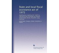 State and local fiscal assistance act of 1972: Modifications made by H.R. 13367 as referred to the Committee on Finance, United States Senate, Russell B. Long, chairman