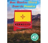 State-by-State Word Search: New Mexico Word Search Puzzle Land of Enchantment the 47th state of the USA / 8.5 x 11" 128 Pages