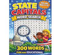 State Capitals Word Search for Kids ages 9-11: Themed puzzles about the 50 State Capitals! Fun and educational word search! Improve spelling and ... word search puzzle books for kids)