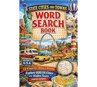 State Cities and Towns Word Search Book: Explore 600 US Cities and Hidden Towns with Collection of 50 Puzzles (Solutions Included) (Geography Word Search Collection)