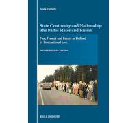 State Continuity and Nationality: The Baltic States and Russia: Past, Present and Future As Defined by International Law