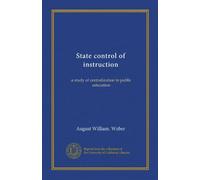 State control of instruction: a study of centralization in public education