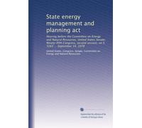 State energy management and planning act: Hearing before the Committee on Energy and Natural Resources, United States Senate, Ninety-fifth Congress, second session, on S. 3283 ... September 14, 1978