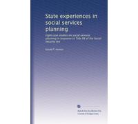 State experiences in social services planning: Eight case studies on social services planning in response to Title XX of the Social Security Act