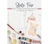 State Fair: Trace and Paint Watercolor Projects (Watercolor Trace and Paint Projects)