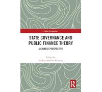 State Governance and Public Finance Theory: A Chinese Perspective (China Perspectives)