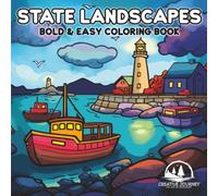 State Landscapes: Coloring Book for Adults and Kids, Bold and Easy Designs Featuring Scenic Nature Scenes, Animals, Cozy Cabins and More! (Creative Journey)