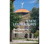 State Legislatures: An Owner's Manual