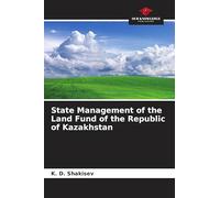 State Management of the Land Fund of the Republic of Kazakhstan