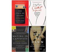 State of Affairs, Mating In Captivity, Come As You Are, Sex At Dawn 4 Books Collection Set