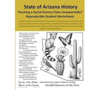 State of Arizona History Reproducible Worksheets: Narratives, References, Advancing Questions, Remediation, Informational Texts, Stories, Writing ... Activities: Theater and News Script