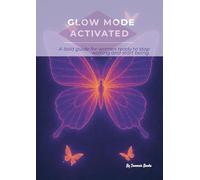 STATE OF BEING: GLOW MODE ACTIVATED