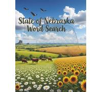 State of Nebraska Word Search: Large Print Easy-to-Read print about U.S. States, Landmarks, History and more: 8.5×11in, 143 pages, 60+ Puzzles - Gift for Vacations, Holidays, Free Time