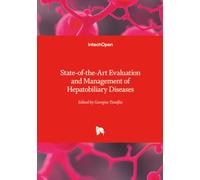 State-of-the-Art Evaluation and Management of Hepatobiliary Diseases