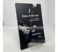 State of the Axe: Guitar Masters in Photographs and Words (Elgar New Horizons in Business Analytics series)