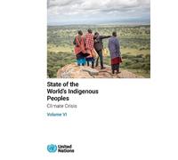 State of the World’s Indigenous Peoples: Climate Crisis