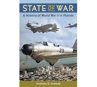 State of War: A History of World War II in Florida