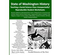 State of Washington History Reproducible Worksheets: Narratives, References, Advancing Questions, Informational Texts, Stories, Writing Exercises, ... Poems, Comprehension Quizzes, Vocabulary