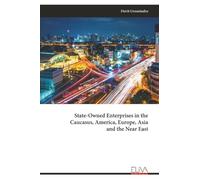 State-Owned Enterprises in the Caucasus, America, Europe, Asia and the Near East