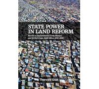 State Power in Land Reform: Barriers to implementation in the Western and Northern Cape, South Africa, 1990-2006