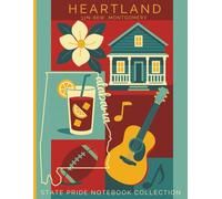 State Pride Notebook Collection: Alabama (Southeast) - Heartland (32N-86W, Montgomery): State-Themed Notebook with Affirmations | Celebrate the U.S. State or Territory You Love with Pride