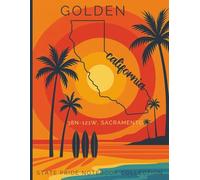 State Pride Notebook Collection: California (Pacific West) - Golden (38N-121W, Sacramento): State-Themed Notebook with Affirmations | Celebrate the U.S. State or Territory You Love with Pride