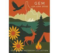 State Pride Notebook Collection: Idaho (Mountain West) - Gem (43N-116W, Boise): Bold State-Theme with Affirmations | Celebrate Unique Character of the U. S. State or Territory You Love with Pride