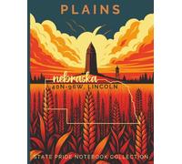 State Pride Notebook Collection: Nebraska (Midwest) - Plains (40N-96W, Lincoln): State-Themed Notebook with Affirmations | Celebrate the U.S. State or Territory You Love with Pride