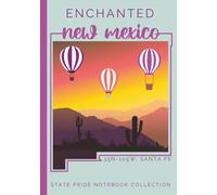 State Pride Notebook Collection: New Mexico (Southwest) - Enchanted (35N-105W, Santa Fe) | Compact Edition: State-Themed Notebook with Affirmations & ... U.S. State or Territory You Love with Pride