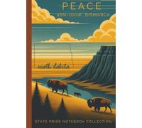 State Pride Notebook Collection: North Dakota (Midwest) - Peace (46N-100W, Bismarck) | Compact Edition: State-Themed Notebook with Affirmations & ... U.S. State or Territory You Love with Pride