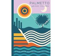 State Pride Notebook Collection: South Carolina (Southeast) - Palmetto (34N-81W, Columbia) | Compact Edition: State-Themed Notebook with Affirmations ... U.S. State or Territory You Love with Pride