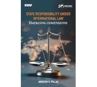 State Responsibility under International Law:: Emerging Dimensions