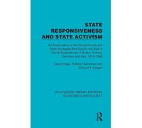 State Responsiveness and State Activism: An Examination of the Social Forces and State Strategies that Explain the Rise in Social Expenditures in ... Library Editions: Economics and Society)