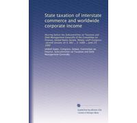 State taxation of interstate commerce and worldwide corporate income: Hearing before the Subcommittee on Taxation and Debt Management Generally of the ... 983 ... S. 1688 ... June 24, 1980: Volume 1