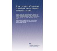State taxation of interstate commerce and worldwide corporate income: Hearing before the Subcommittee on Taxation and Debt Management Generally of the ... 983 ... S. 1688 ... June 24, 1980: Volume 2