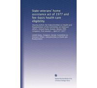 State veterans' home assistance act of 1977 and fee-basis health care eligibility: Hearing before the Subcommittee on Health and Readjustment of the ... Congress, first session ... April 27, 1977