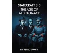 Statecraft 3.0: The Age of AI Diplomacy