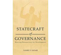 Statecraft of Governance: Weaving Bureaucracy for Development