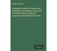 Statement Condition of Bankruptcy Legislation Great Britain, France and the United States, Chamber of Commerce of the State of New York