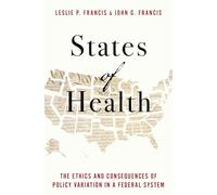 Estados de salud – La ética y las consecuencias de la variación de políticas en un sistema federal