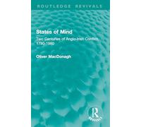 States of Mind: Two Centuries of Anglo-Irish Conflict, 1780-1980 (Routledge Revivals)