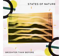 STATES OF NATURE - BRIGHTER THAN BEFORE [Vinilo]