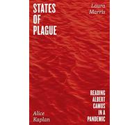 States of Plague: Reading Albert Camus in a Pandemic