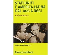 Stati Uniti e America Latina dal 1823 a oggi (Quality paperbacks)