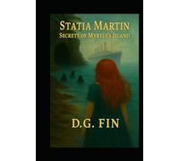 Statia Martin: Secrets of Myrtle’s Island (The Adventures of Statia Martin)