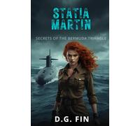 Statia Martin: Secrets of the Bermuda Triangle: A Paranormal Adventure Romance novel; also a science fiction adventure romance paranormal book (The Adventures of Statia Martin)