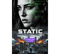 STATIC: A Dystopian Sci-Fi Graphic Novel of Sacrifice and Rebellion (Sci-Fi Masterpiece Collection)