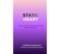 Static Heart: Survival in New York: A Gay Man's Journey (Book Three): 3