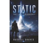 STATIC: The Last Frequency