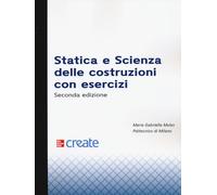 Statica e scienza delle costruzioni con esercizi (Scienze)